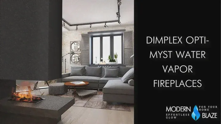 Dimplex Opti-myst Water Vapor Fireplaces